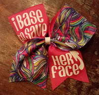 I Base to Save her Face Colorful Cheer Bow.