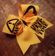 Load image into Gallery viewer, Caution I may "Flip" at Any Time Bow
